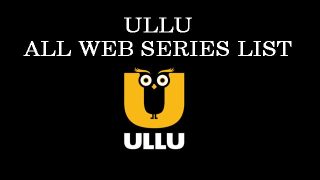 All Ullu Web Series Download and Watch Online For Free